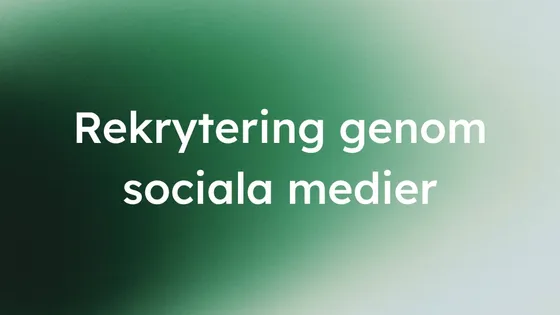 grön gradient med texten: "rekrytering genom sociala medier"
